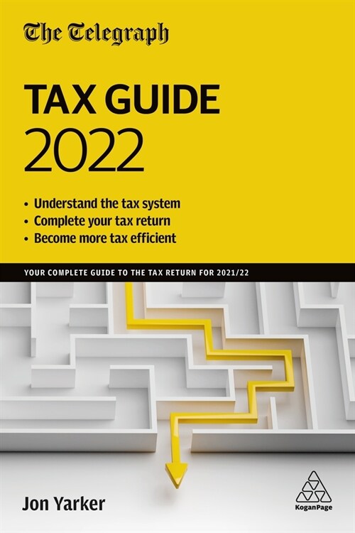 The Telegraph Tax Guide 2022: Your Complete Guide to the Tax Return for 2021/22 (Hardcover)