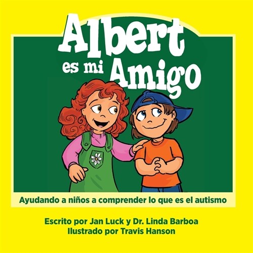 Albert es mi amigo: Ayudar a los ni?s a comprender el autismo (Paperback)