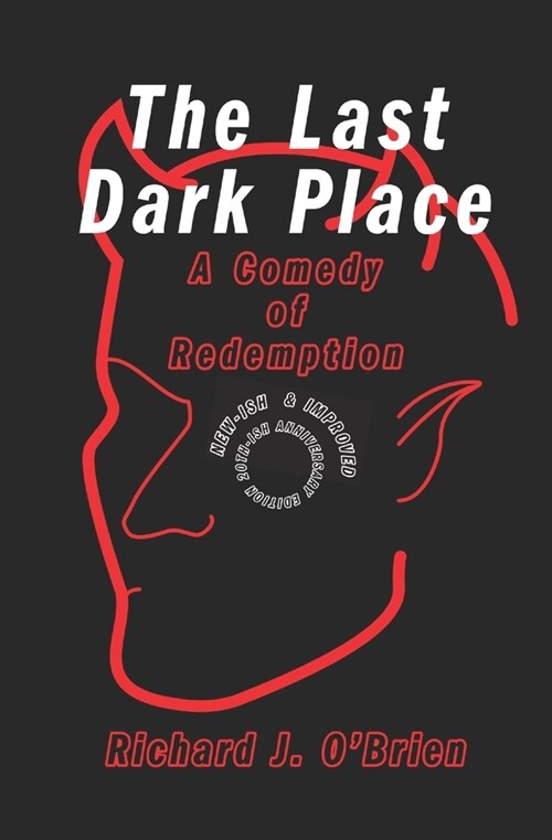 The Last Dark Place: A Comedy of Redemption (Paperback)