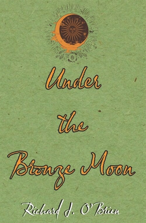 Under the Bronze Moon (Paperback)