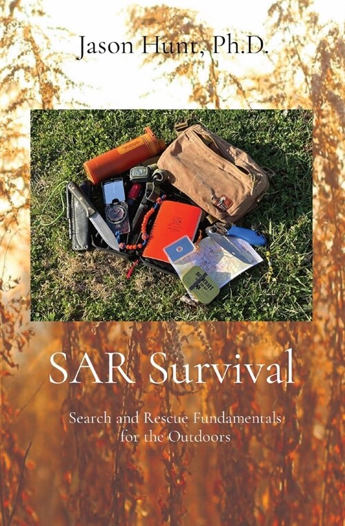 SAR Survival: Search and Rescue Fundamentals for the Outdoors (Paperback)