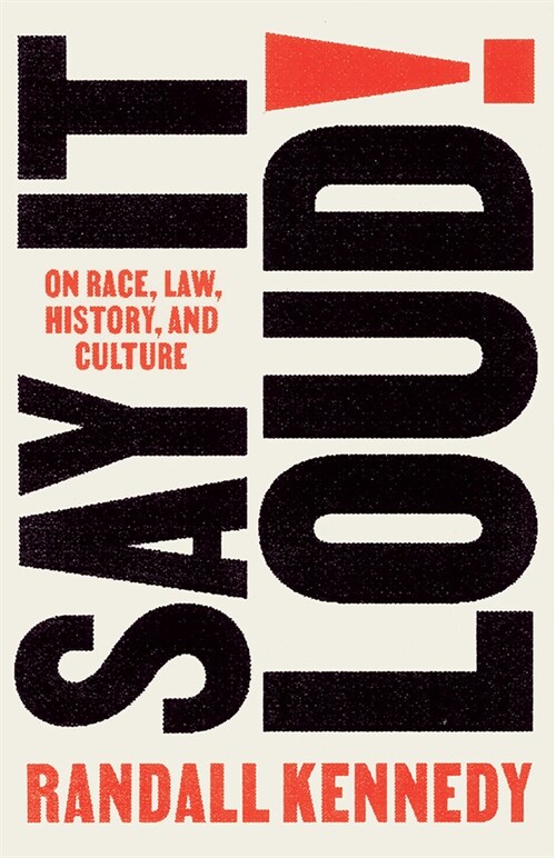 Say It Loud!: On Race, Law, History, and Culture (Paperback)