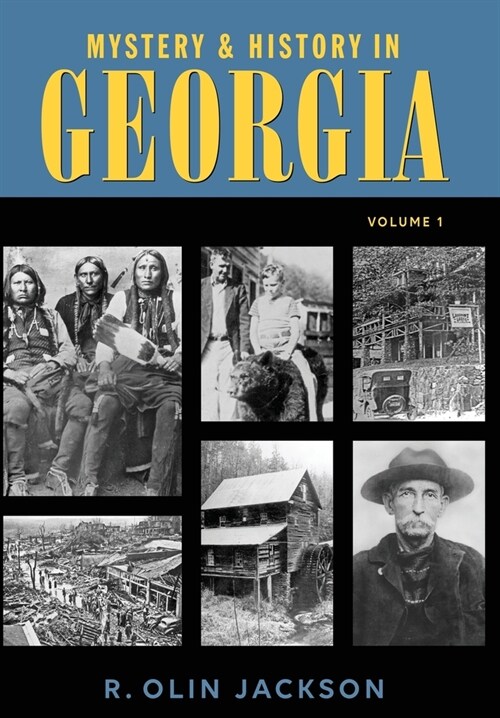 Mystery & History in Georgia (Volume I) (Hardcover)