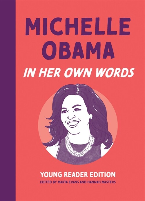 Michelle Obama: In Her Own Words: Young Reader Edition (Hardcover)