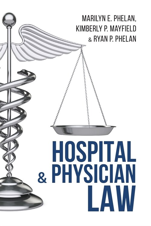Hospital and Physician Law (Paperback)