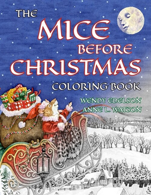 The Mice Before Christmas Coloring Book: A Grayscale Adult Coloring Book and Childrens Storybook Featuring a Mouse House Tale of the Night Before Chr (Paperback)