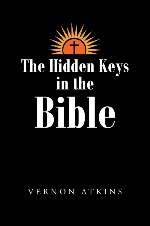 The Hidden Keys in the Bible (Paperback)