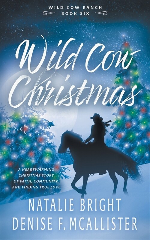 Wild Cow Christmas: A Christian Contemporary Western Romance Series (Paperback)