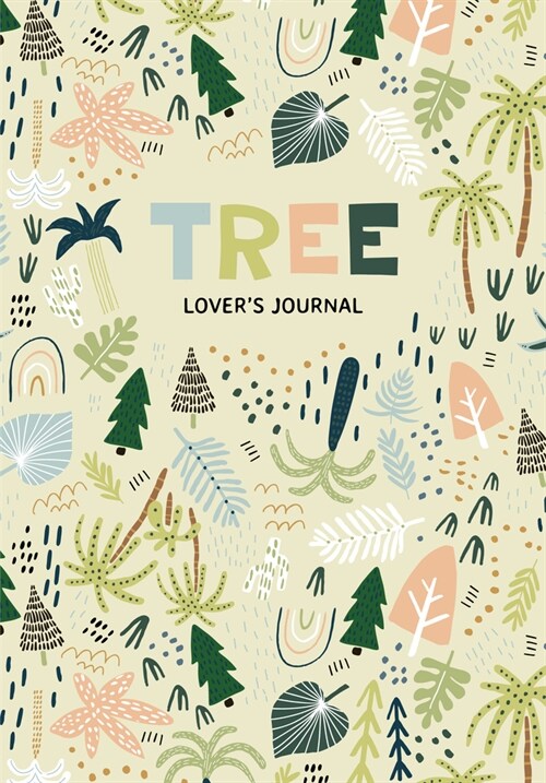 Tree Lovers Journal: A Cute Notebook of Roots, Leaves and Branches (Journal for Tree and Book Lovers) (Paperback)