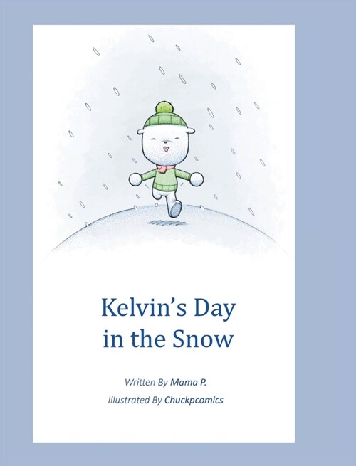 Kelvins Day in the Snow (Hardcover)