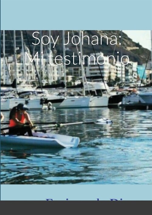 Soy Johana: Mi testimonio (Paperback)