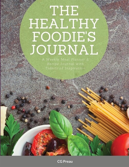 The Healthy Foodies Journal (Paperback)