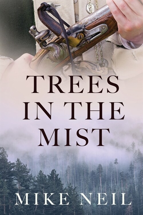 Trees in the Mist: Discovering a family tree and a story hidden in the mist of time. (Paperback)