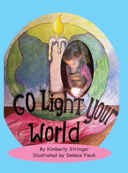 Go Light Your World (Hardcover)