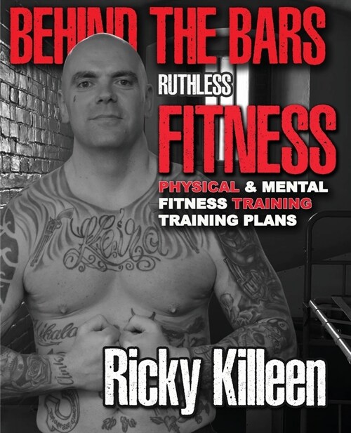 Behind the bars ruthless fitness (Paperback)