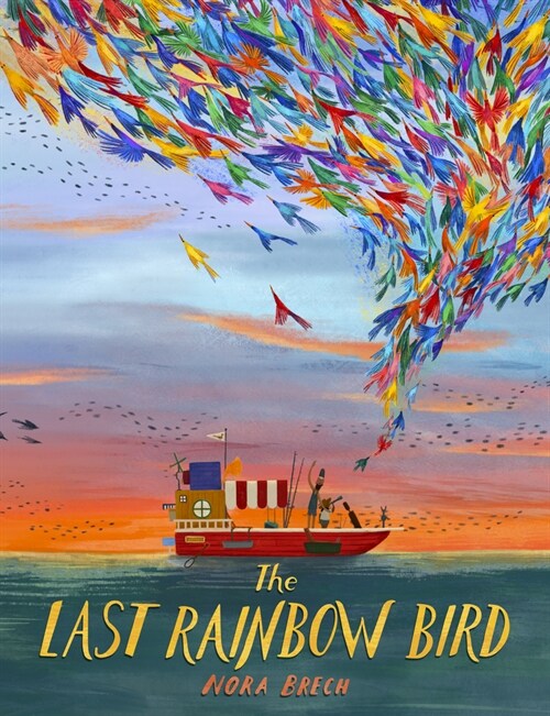 The Last Rainbow Bird (Hardcover)