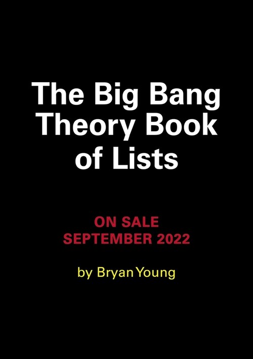 The Big Bang Theory Book of Lists: The Official Guide to Characters, Quotes, Timelines, and Memorable Moments (Hardcover)