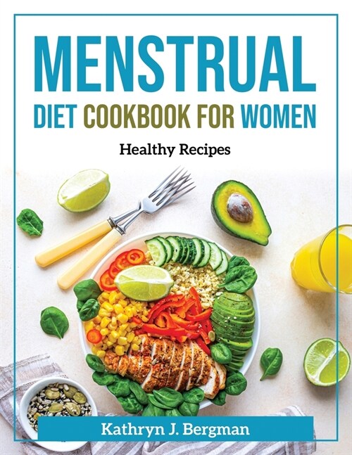 Menstrual Diet Cookbook for Women: Healthy recipes (Paperback)