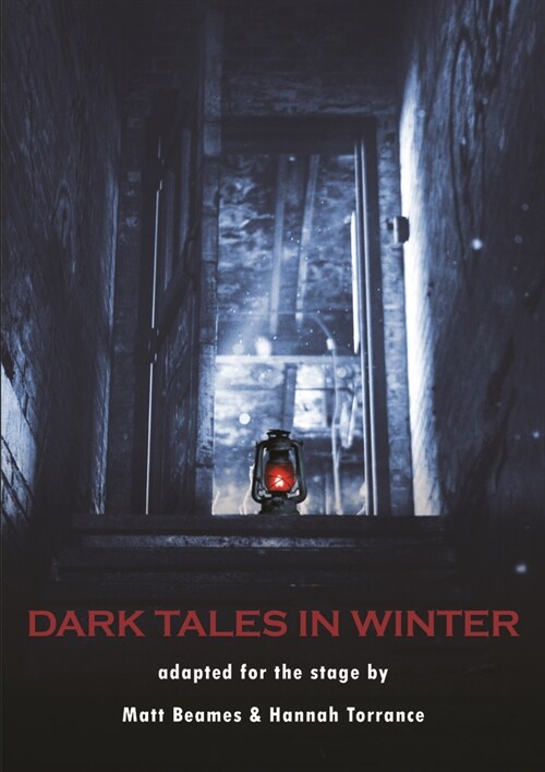 Dark Tales in Winter : adapted for the stage (Paperback)