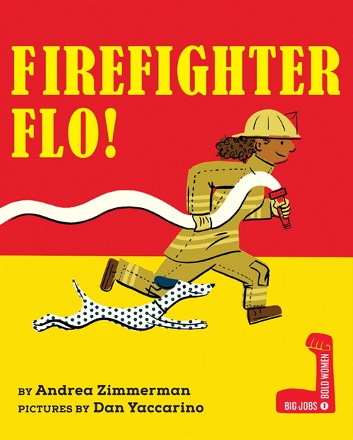 Firefighter Flo! (Hardcover)