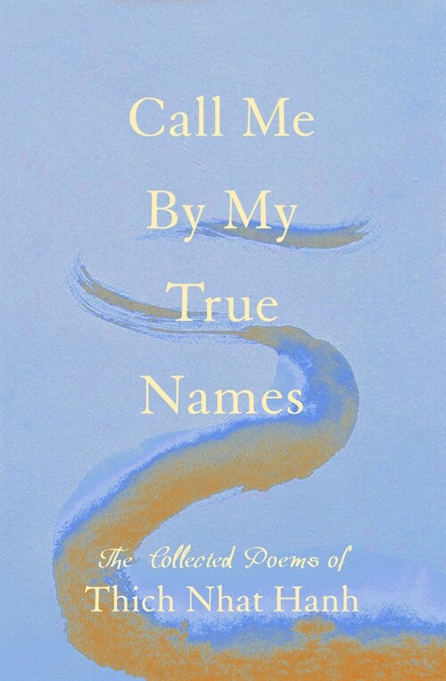 Call Me by My True Names: The Collected Poems (Paperback)