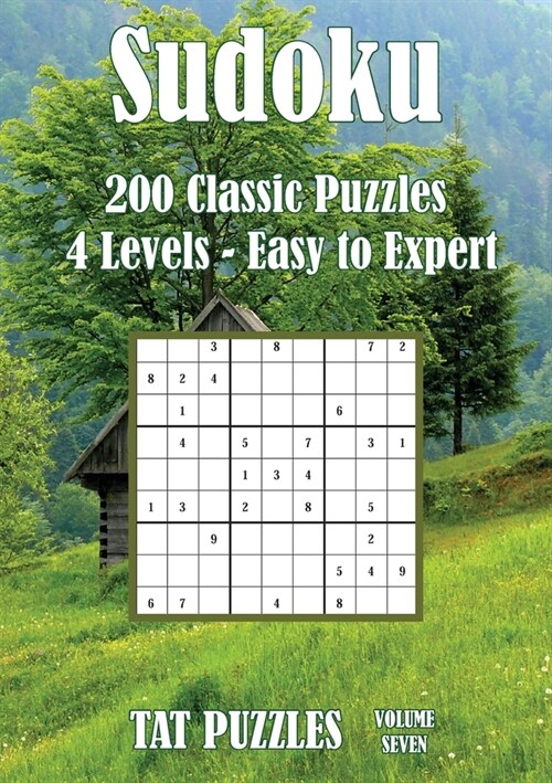 Sudoku - 200 Classic Puzzles - Volume 7 - 4 Levels - Easy to Expert (Paperback)