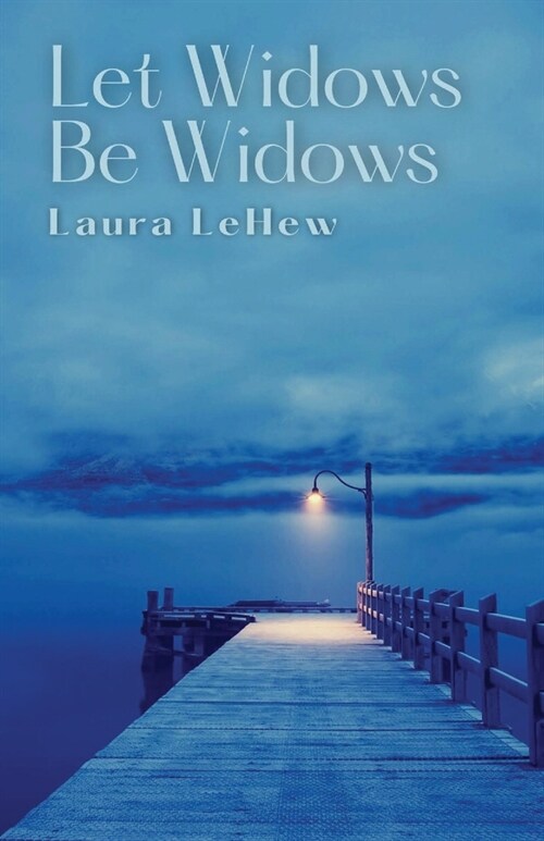 Let Widows Be Widows (Paperback)