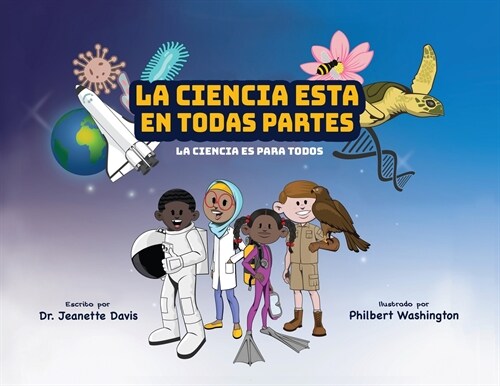 La Ciencia Esta En Todas Partes: La Ciencia Es Para Todos (Paperback)