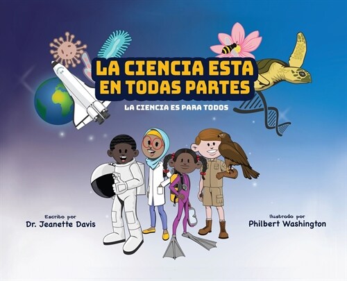 La Ciencia Esta En Todas Partes: La Ciencia Es Para Todos (Hardcover)