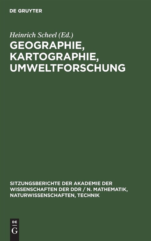 Geographie, Kartographie, Umweltforschung: Edgar Lehmann Zum 75. Geburstag (Hardcover, Reprint 2021)