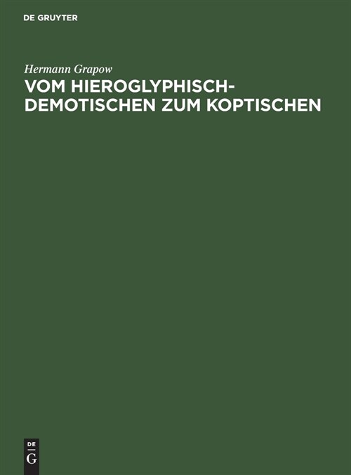 Vom Hieroglyphisch-Demotischen Zum Koptischen: Ein Beitrag Zur 훕yptischen Sprachgeschichte (Hardcover, Sonderausgabe A)