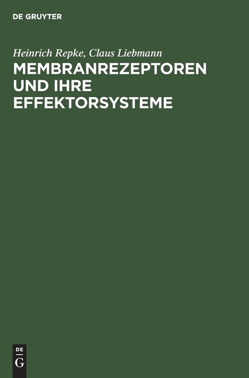 Membranrezeptoren Und Ihre Effektorsysteme: Theoretische Und Praktische Grundlagen Der Rezeptorforschung (Hardcover, Reprint 2021)