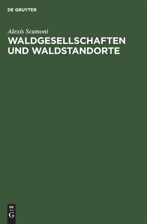 Waldgesellschaften Und Waldstandorte: Dargestellt Am Gebiet Des Diluviums Von Mecklenburg, Brandenburg, Sachsen-Anhalt Und Sachsen (Hardcover, Reprint 2021)
