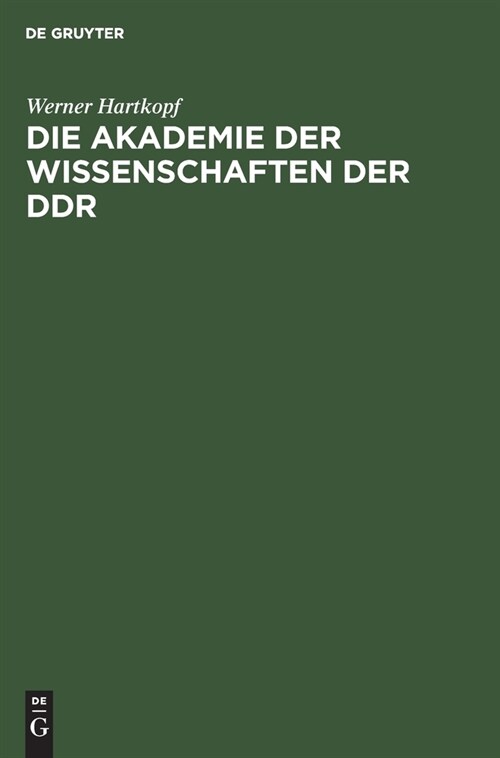 Die Akademie Der Wissenschaften Der Ddr: Ein Beitrag Zu Ihrer Geschichte. Biographischer Index (Hardcover, Reprint 2021)