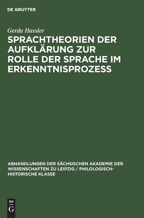 Sprachtheorien der Aufkl?ung zur Rolle der Sprache im Erkenntnisprozess (Hardcover, Reprint 2021)