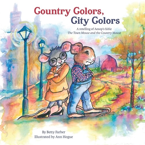 Country Colors, City Colors: A retelling of Aesops fable The Town Mouse and the Country Mouse (Paperback)