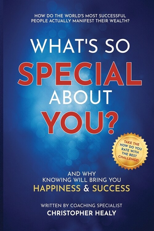 Whats So Special About You?: Open the book on the 77 life-changing qualities of the worlds most successful people (Paperback)