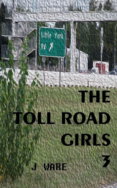 The Toll Road Girls 3 (Paperback)