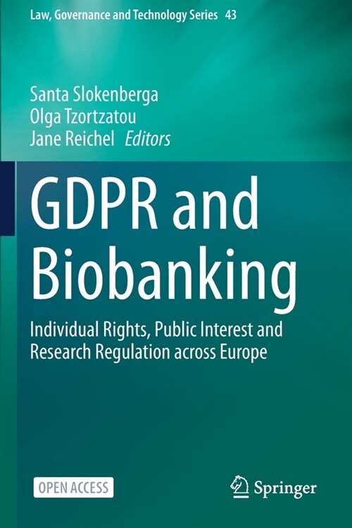 GDPR and Biobanking: Individual Rights, Public Interest and Research Regulation across Europe (Paperback)