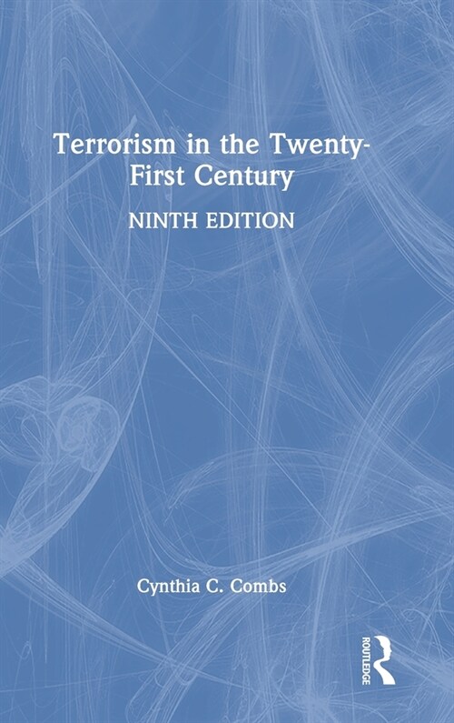 Terrorism in the Twenty-First Century (Hardcover, 9 ed)