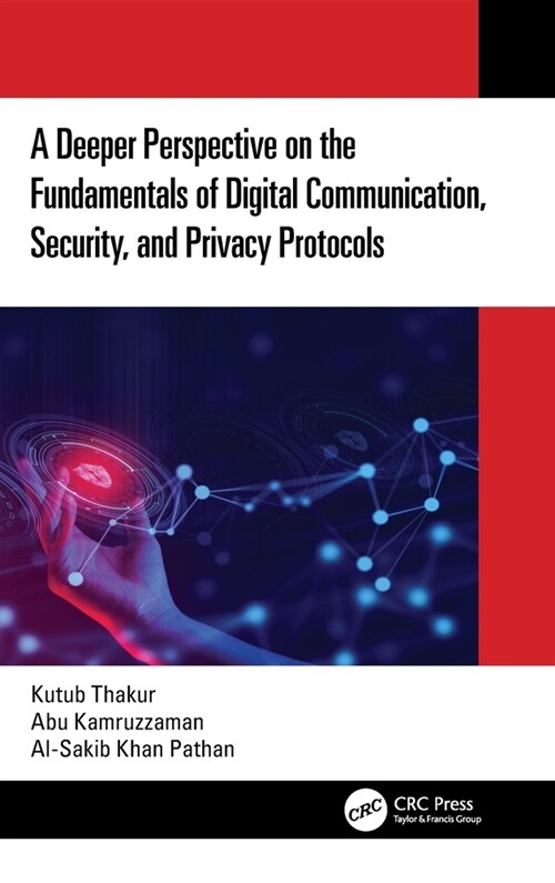 A Deeper Perspective on the Fundamentals of Digital Communication, Security, and Privacy Protocols (Hardcover)