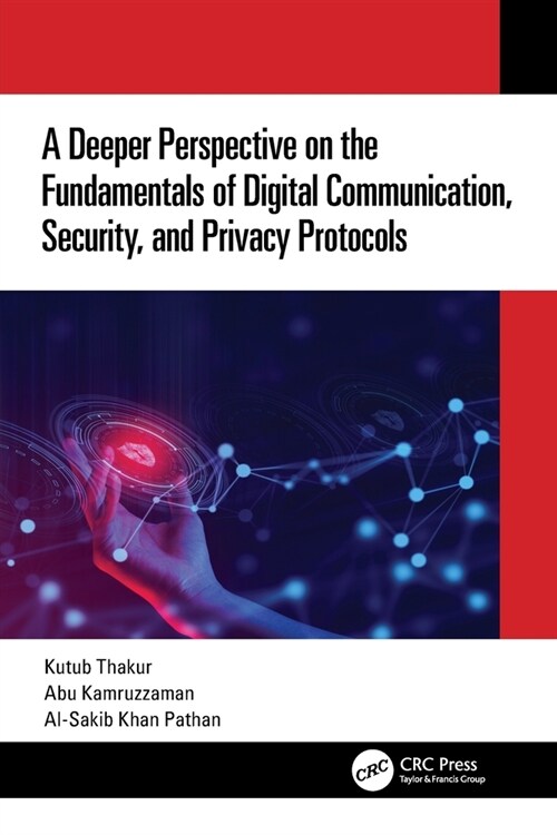 A Deeper Perspective on the Fundamentals of Digital Communication, Security, and Privacy Protocols (Paperback)