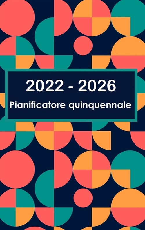Planner mensile 2022-2026 5 anni - Dream it - Plan it - Fallo: Copertina rigida - Calendario 60 mesi, Planner calendario quinquennale, Pianificatori a (Hardcover)