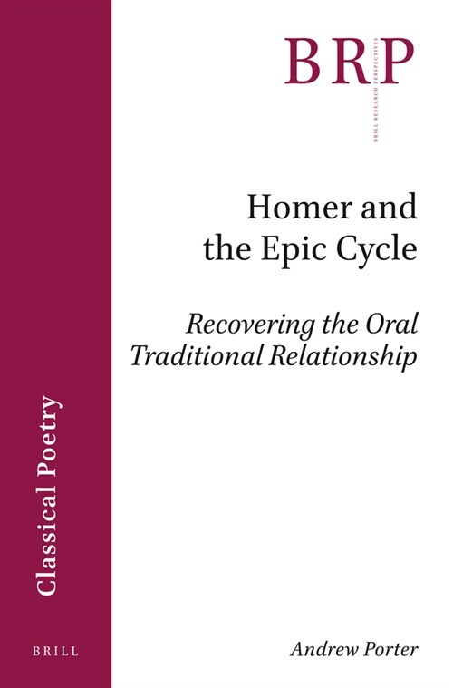 Homer and the Epic Cycle: Recovering the Oral Traditional Relationship (Paperback)