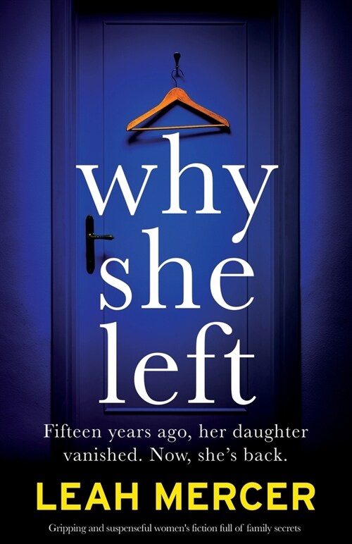 Why She Left: Gripping and suspenseful womens fiction full of family secrets (Paperback)