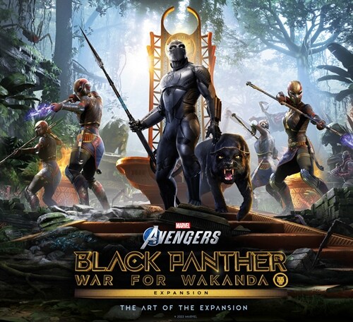 Marvels Avengers: Black Panther: War for Wakanda - The Art of the Expansion: Art of the Hidden Kingdom (Hardcover)