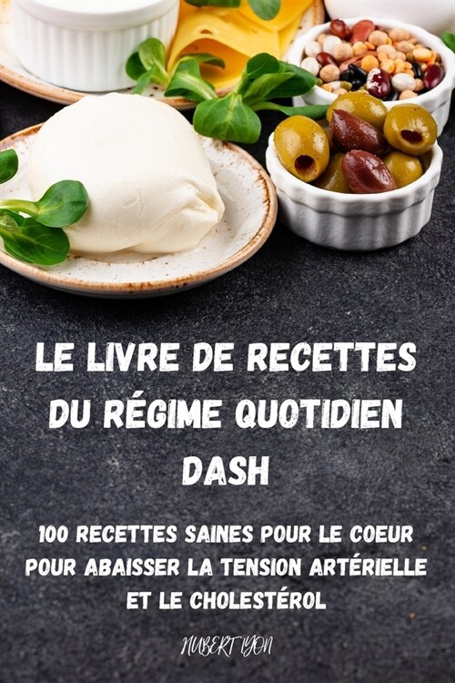 Le Livre de Recettes Du R?ime Quotidien Dash (Paperback)