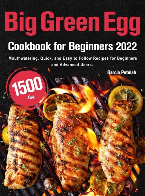 Big Green Egg Cookbook for Beginners 2022 (Hardcover)