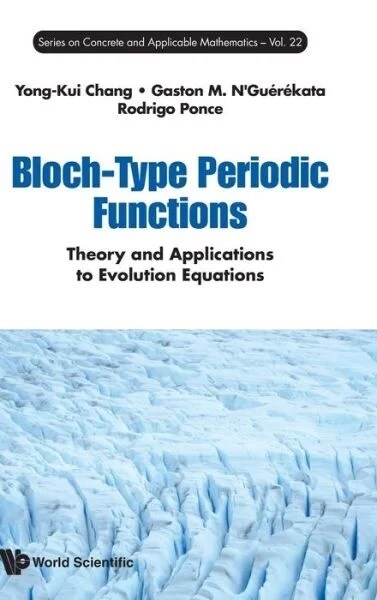 Bloch-Type Periodic Functions: Theory and Applications to Evolution Equations (Hardcover)