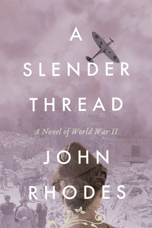 A Slender Thread: A Novel of World War II (Paperback)